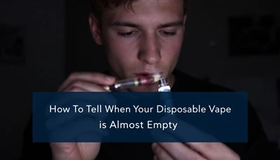 Cómo saber cuándo su vapor desechable está casi vacío