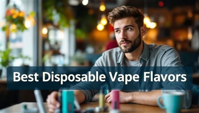 Mejores sabores de vape desechables: explore nuestra amplia selección